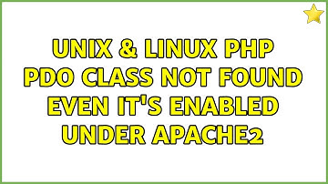 Unix & Linux: PHP PDO class not found even it