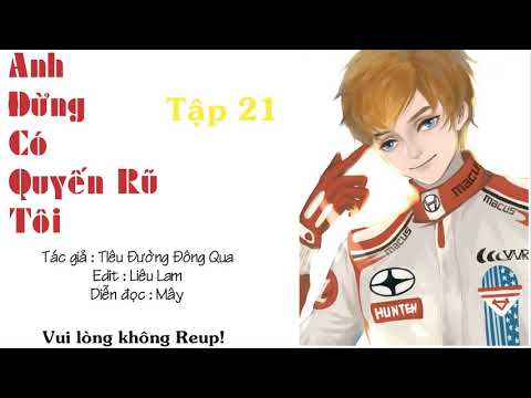 Video Audio Đam mỹ Anh đừng có quyến rũ tôi (Tập 21) - youtube