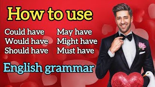 Perfect modals || English grammar || how to use could have ? || should have || may have #grammar