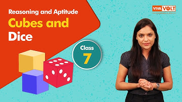 Reasoning and Aptitude | Cubes and Dice for Grade 7