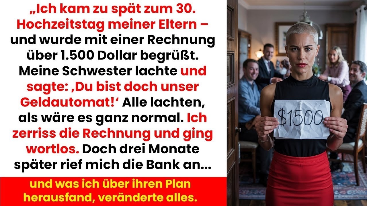 Ich kam zu spät zum 30. Hochzeitstag meiner Eltern – und fand die ganze Familie bereits satt am Tisch. Meine Mutter schob mir wortlos die Rechnung über 1500 Dollar hin, und meine Schwester lachte:...
