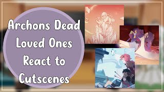 Archons Dead Loved Ones React To Cutscenes | 1/1 | Genshin Impact | Gacha Club