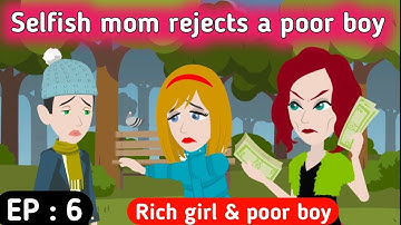 Rich girl and poor boy part 6 | English story | Learn English | Animated stories | English stories