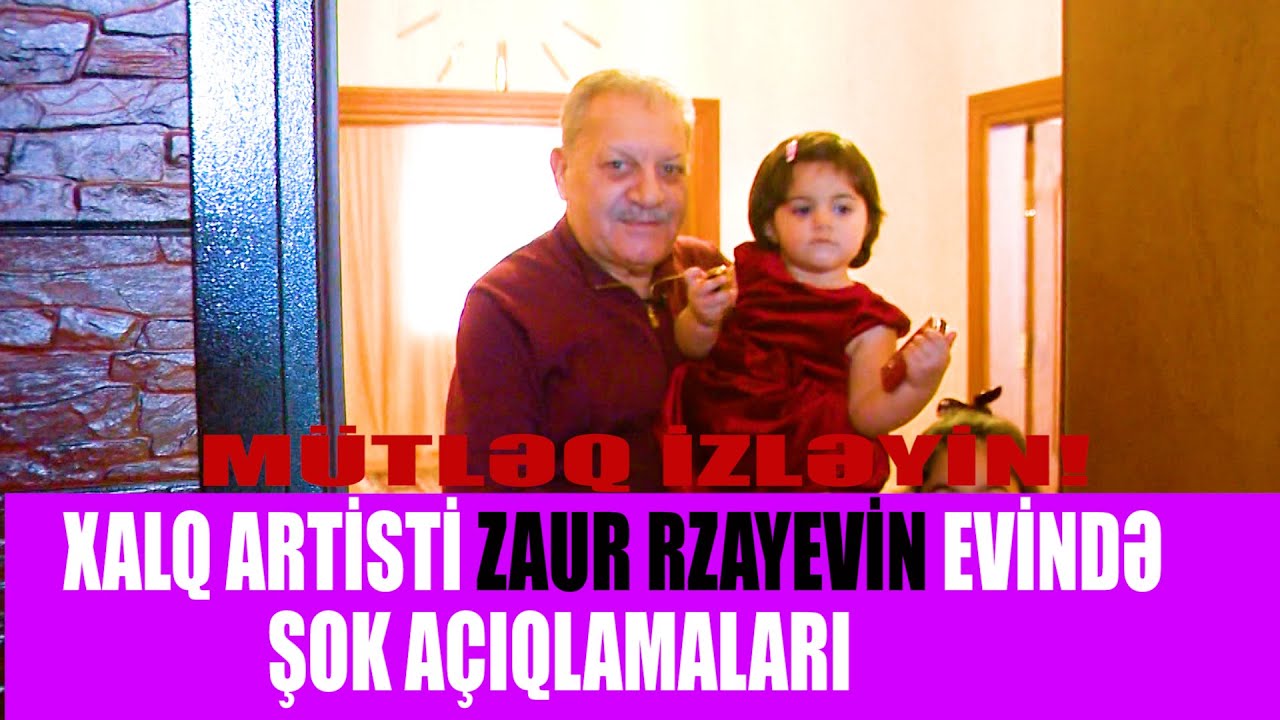 XALQ ARTİSTİ ZAUR RZAYEVİN EVİNDƏ