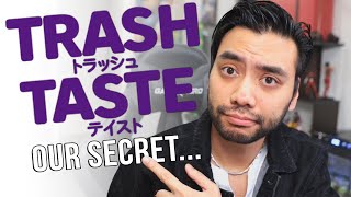 Revealing the SECRETS Behind Trash Taste
