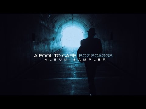 Boz Scaggs - A Fool To Care (Full Album Sampler)