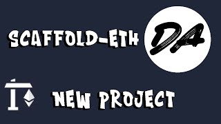 Scaffold-ETH Creating a New Project