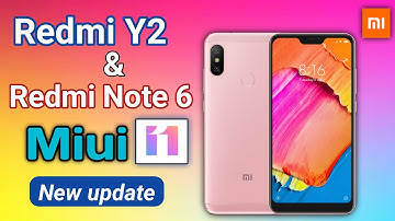 Redmi y2 Miui 11.0.1.0 update | Redmi Note 6 Miui 11.0.3.0 update !! Latest jankari !!