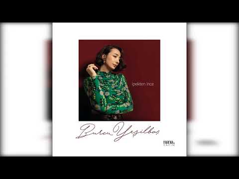 Burcu Yeşilbaş - İpekten İnce