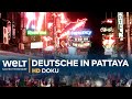 Am Ballermann von Thailand - Deutsche in Pattaya | HD Doku