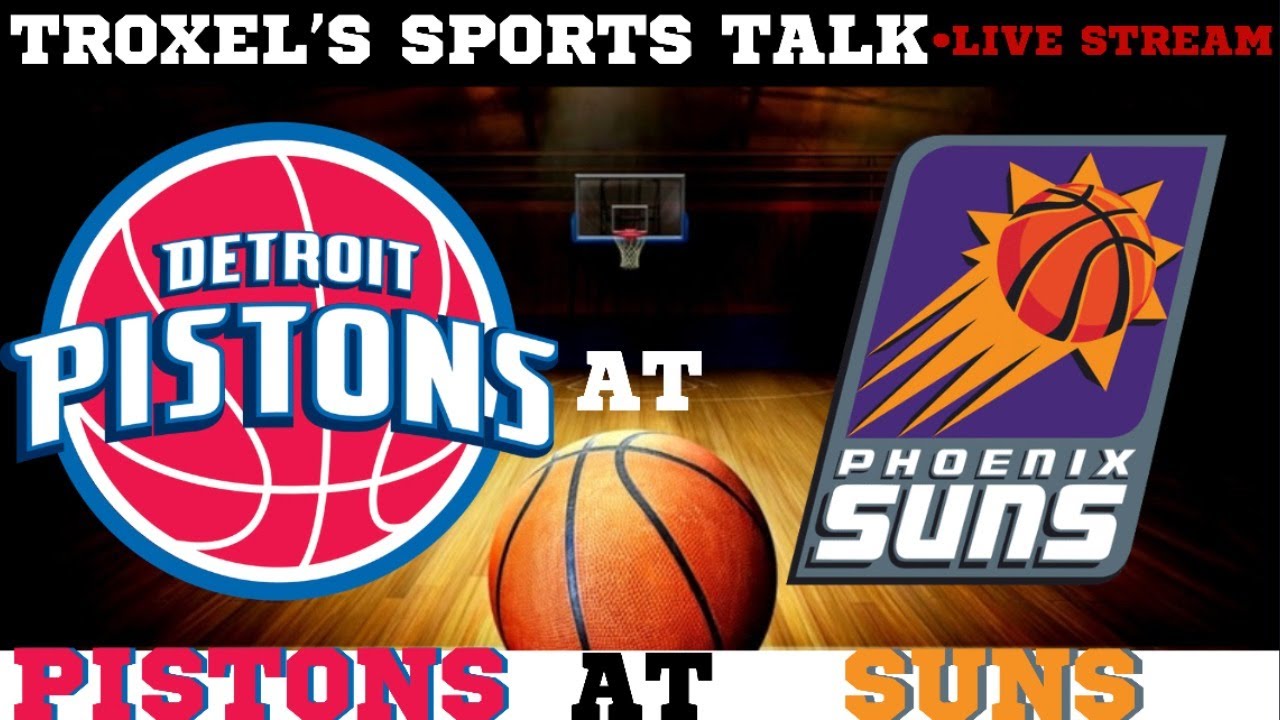 Detroit Pistons at Phoenix Suns Play by 