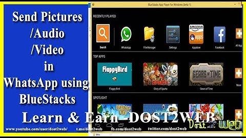 How to Send Pictures/Audio/Video  in WhatsApp using BlueStacks on Windows PC