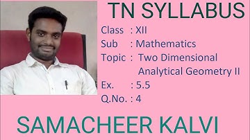 Ex 5.5 - Q.No 4 - 12th Mathematics - Two Dimensional Analytical Geometry II