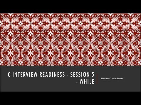 Embedded C Programming - Session 5 - While (Objective Questions)