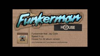 Funkerman ft Jay Colin - Speed It Up (album version)