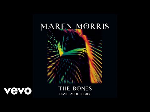 Maren Morris The Bones Dave Audé Remix Official Audio