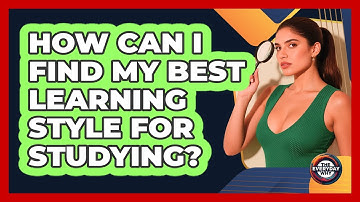 How Can I Find My Best Learning Style For Studying? - The Everyday Why