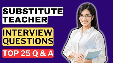 Substitute Teacher Interview Questions and Answers | How to Pass a Substitute Teacher Interview