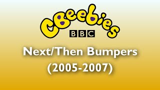 CBeebies Next/Then Bumpers (2005-2007)
