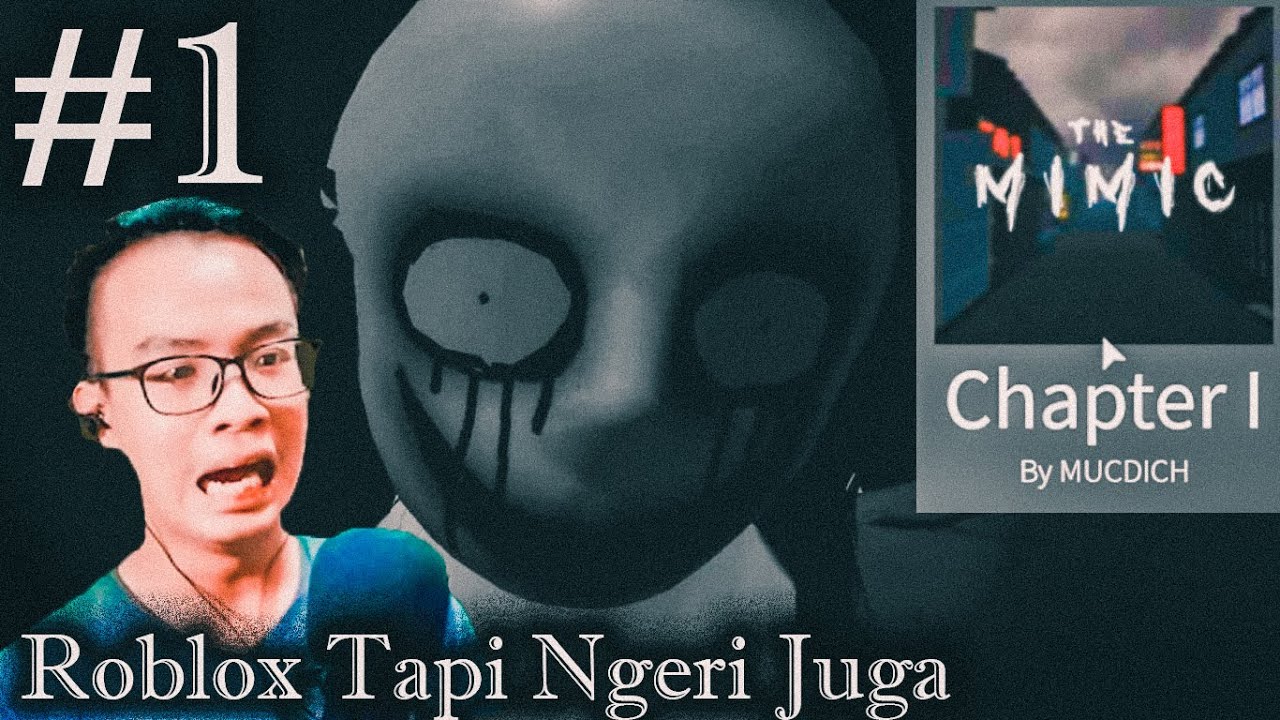 Roblox Tapi Ngeri Juga | Roblox The Mimic Indonesia | Part 1
