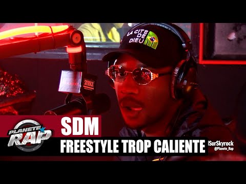 [Exclu] SDM "Freestyle Trop Caliente" #PlanèteRap