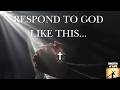 How does God want you to respond?