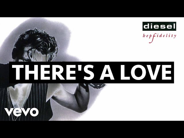 Diesel - There's A Love