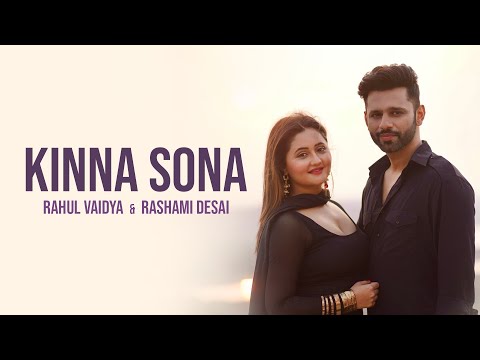 Kinna Sona | Rahul Vaidya feat. Rashami Desai