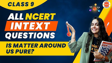 All NCERT Intext Question "Is Matter Around Us Pure?" | CBSE Class 10 Science (Chemistry) Chapter-2