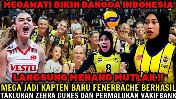 LAGA PERDANA MEGAWATI SEBAGAI KAPTEN FENERBACHE‼️MEGA MENGGILA KALAHKAN ZEHRA GUNES VAKIFBANK 3-0‼️