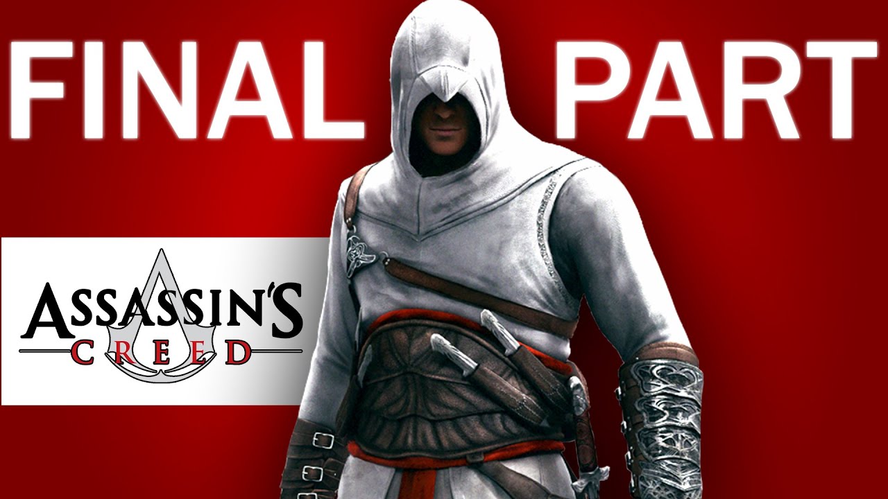 ASSASSIN'S CREED 1 Gameplay Walkthrough Final Part - YouTube