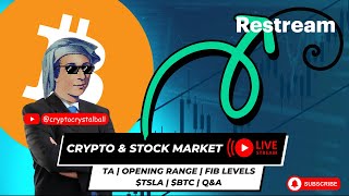 Crypto &amp; Stock Market Live TA | Opening Range | Fib levels | Trade Ideas | Tesla | Bitcoin | Q&amp;A
