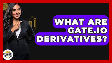 What Are Gate.io Derivatives? - CryptoBasics360.com