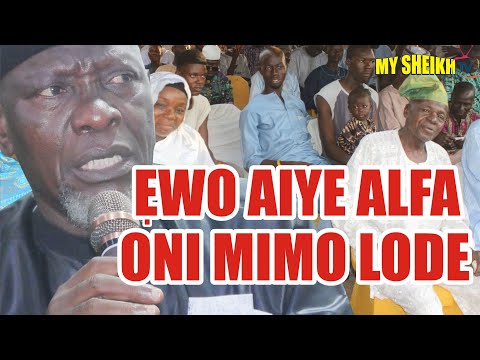 EWO AIYE ALFA ONI MIMO LODE LATEST ISLAMIC LECTURERS BY SHEIKH BUKHARI MUSA