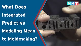What Does Integrated Predictive Modeling Mean to Moldmaking