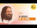 Día 4 del desafío de 21 días de meditación con Sri Sri Ravi Shankar | El regalo de la vida