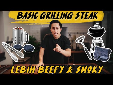 STEP BY STEP MASAK STEAK PAKE GRILL 101! DI BBQ ANDALAN GW!