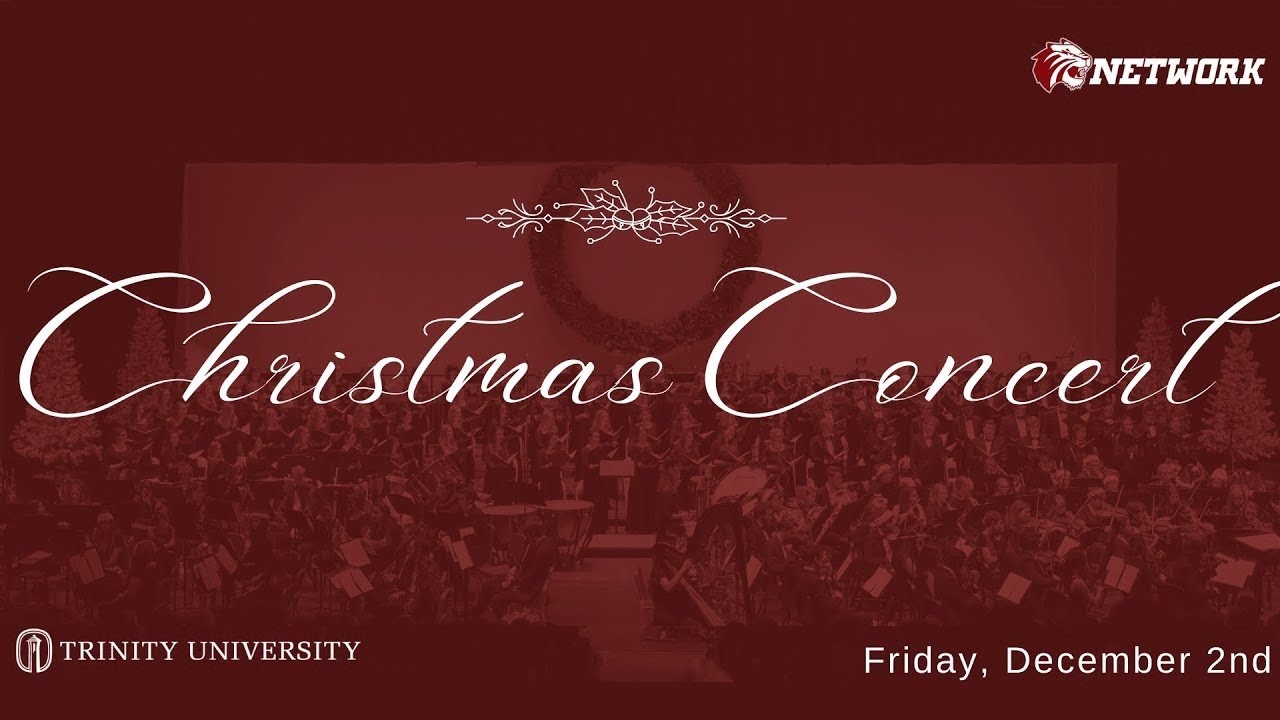 Trinity University Christmas Concert 2022 YouTube