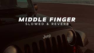 Middle Finger (Slowed + Reverb)  Khasa Aala Chahar || New Haryanvi Songs