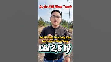 Đất HUD Nhơn Trạch: Góc DT 137m2 View Công Viên Sau Lưng Lê Hồng Phong. Chỉ 2,5 tỷ.