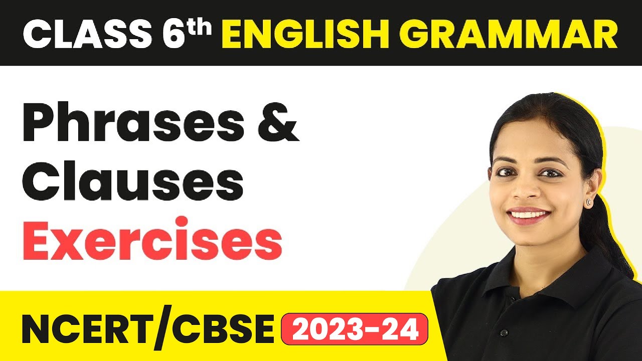 phrases-and-clauses-exercises-for-class-6-phrases-and-clauses