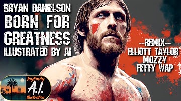 Bryan Danielson - Born for Greatness (Remix +Chant) - Illustrated by an AI bot - AEW Theme