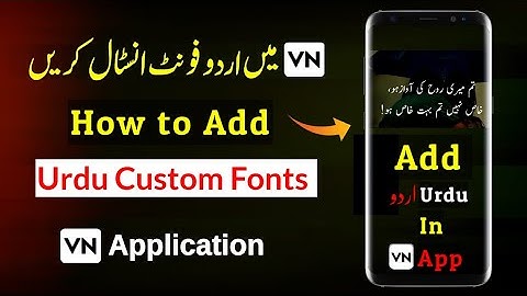 How To Add Urdu Fonts In Vn Editor App | How To Add custom fonts in Vn video editor App | 2024|