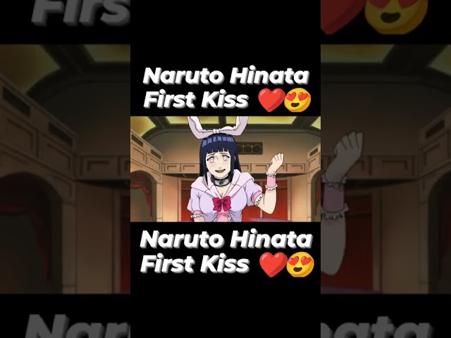 Naruto Hinata First Kiss ❤️😍 class=