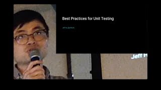 Best Practices for Unit Testing - Jeff Hu