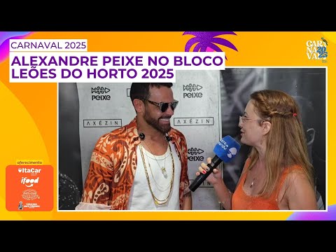 Carnaval 2025: Alexandre Peixe no Bloco Leões do Horto 2025