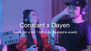 Constant ❌️ Dayen - Mamă, îmi e dor! (Mi-e dor de nopțile acasă)