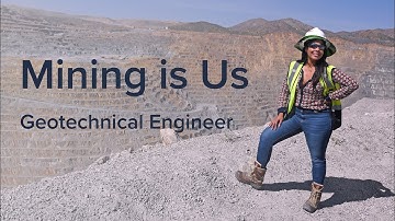 Mining Is Us: Geotechnical Engineer