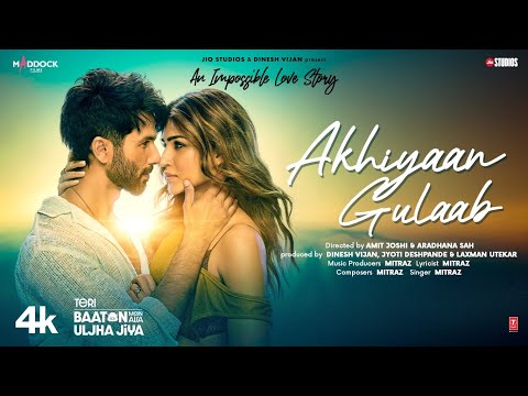 Akhiyaan Gulaab ( Teri Baaton Mein Aisa Uljha Jiya movie song ) Shahid Kapoor Kriti Sanon mp3 song download