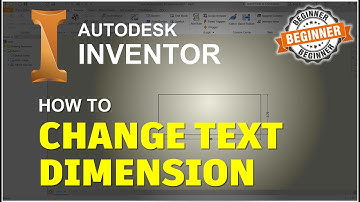 Inventor How To Change Dimension Text Size Tutorial